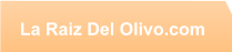 La Raiz Del Olivo.com