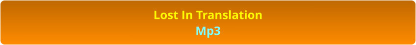 Lost In Translation Mp3